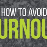 Tips to avoid burnout