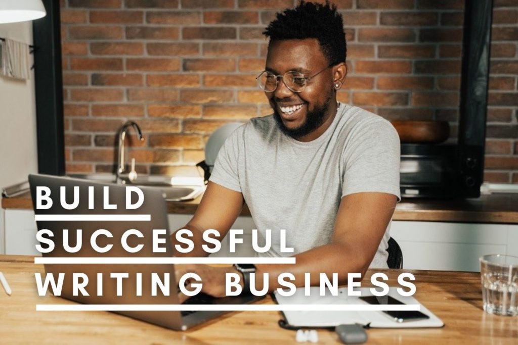 Build A Successful Writing Business