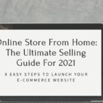 9 easy steps to create an online store to earn from home