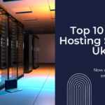 Top 10 Blog Hosting Sites in Uk