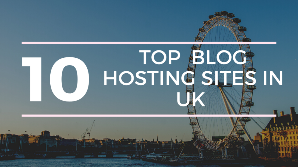 Top Blog Hosting Sites in UK (1)