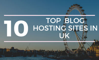 Top Blog Hosting Sites in UK