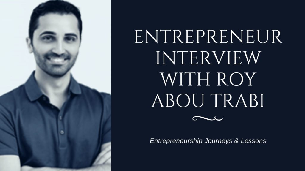 UK business blog interview with entrepreneur roy abou trabi