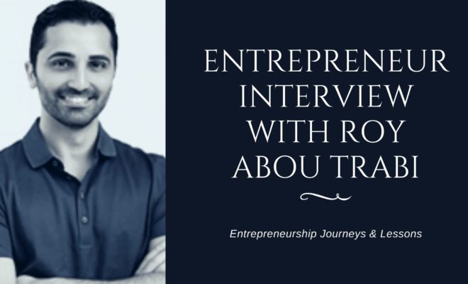business-entrepreneur-interview-roy-abou-trabi