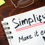 Simplify the Process