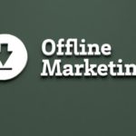 Launch Offline Marketing Campaigns