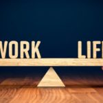 Maintain A Healthy Work -Life Balance 