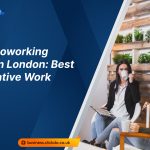 Top 35 Coworking Spaces in London_ Best collaborative Work Spaces – Uk Business Blog