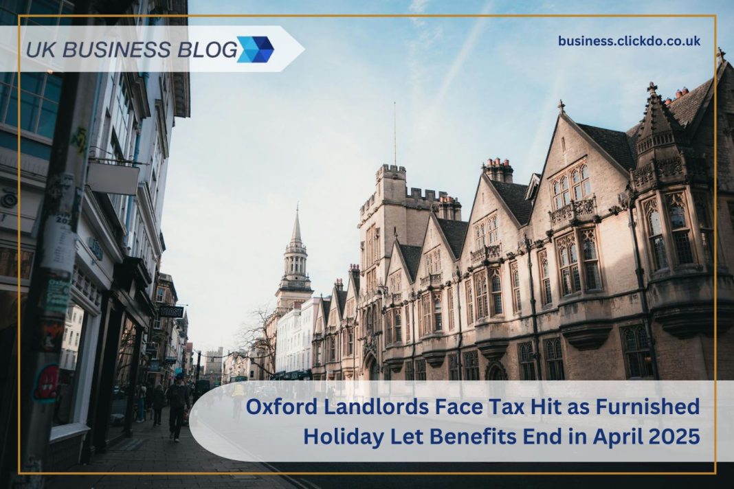 Oxford Landlords Face Tax Hit as Furnished Holiday Let Benefits End in April 2025